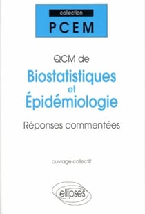 QCM de biostatistique et épidémiologie - Réponses commentées
