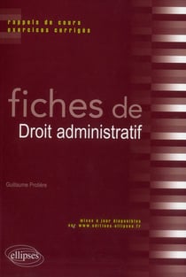 Fiches de droit administratif. rappels de cours et exercices corriges