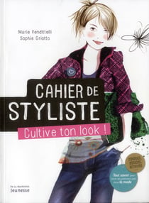 Cahier de styliste - cultive ton look !
