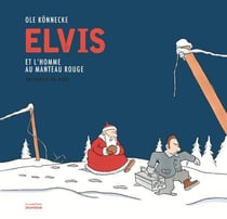 Elvis et l'homme au manteau rouge - un conte de Noël