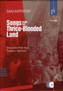 Songs from the thrice-blooded land - ritual music of the toraja (sulawesi, indonesia)