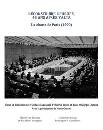 Reconstruire l'Europe 45 ans après Yalta - la charte de Paris (1990)
