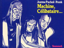 Machine, celibataire...
