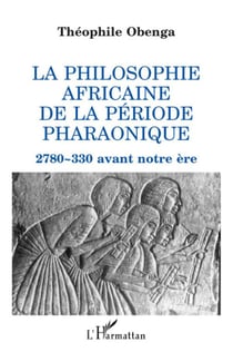 Philosophie africaine de la période pharaonique