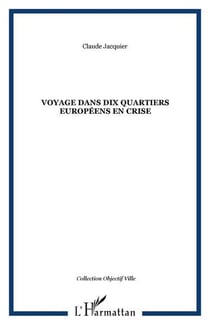 Voyage dans dix quartiers europeens en crise