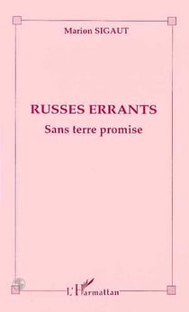 Russes errants sans terre promise