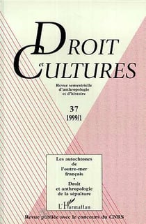 Revue droit et cultures n.37 : les autochtones de l'outre-mer français - droit et anthropologie de la sépulture