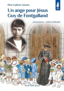 Un ange pour Jésus, Guy de Fontgafland