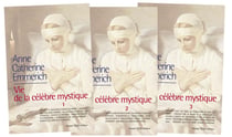 La vie d'Anne-Catherine Emmerich - vie de la célèbre mystique - Tome 1 à Tome 3