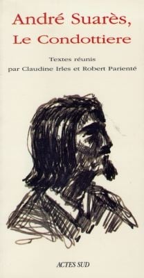 Andre suares, le condottiere