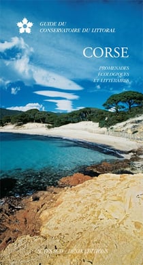 Corse - promenades écologiques et littéraires - guide du conservatoire du littoral
