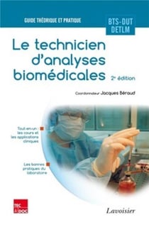 Le technicien d'analyses biomédicales (2e édition)