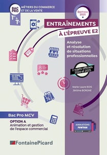 Entraînements à l'épreuve E2 : Bac Pro MCV, option A, Tle et 1ère