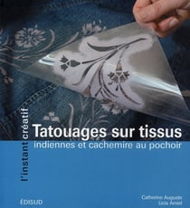 Tatouages sur tissus - indiennes et cachemire au pochoir