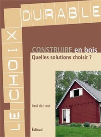 Construire en bois - quelles solutions choisir ?