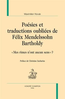 Poésies et traductions oubliées de Félix Mendelssohn Bartholdy - « mes rimes n'ont aucun sens » ?