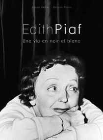 Edith piaf une vie en noir et blanc