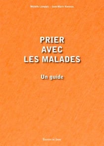 Prier avec les malades : Un guide