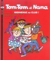 Tom-Tom et Nana Tome 19 : bienvenue au club !