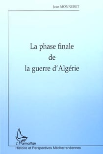 La phase finale de la guerre d'algerie