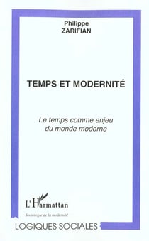 TEMPS ET MODERNITÉ : Le temps comme enjeu du monde moderne