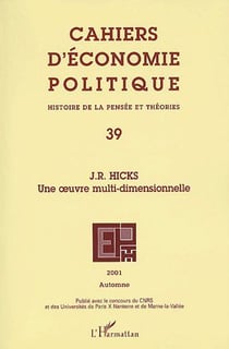 Cahiers d'économie politique n.39 : J.R. Hicks, une oeuvre multi-dimensionnelle