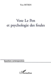 Vote Le Pen et psychologie des foules
