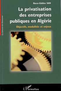 La privatisation des entreprises publiques en Algérie : Objectifs, modalités et enjeux