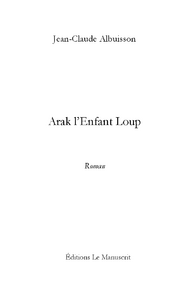 ARAK, L'ENFANT LOUP