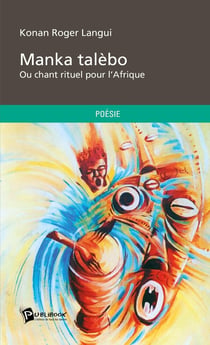 Manka talèbo - ou chant rituel pour l'Afrique