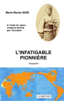L'infatigable pionnière : À l'aube du Japon moderne fasciné par l'occident