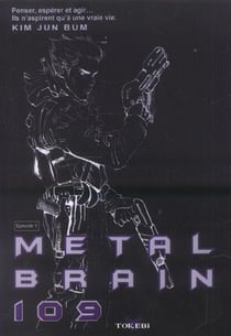 Metal brain 109 Tome 1
