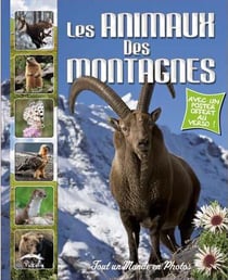 Tout un monde en photos - les animaux des montagnes