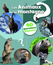 40 questions/réponses : les animaux de la montagne