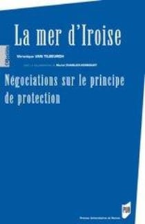 La mer d'iroise - négociations sur le principe de protection