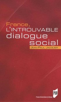 FRANCE L INTROUVABLE DIALOGUE SOCIAL