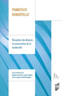 Francesco Robortello : réception des anciens et construction de la modernité