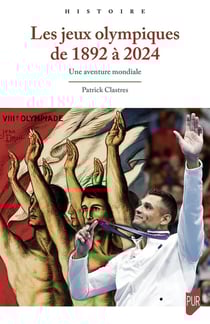 Les Jeux olympiques de 1892 à 2024 : Une aventure mondiale