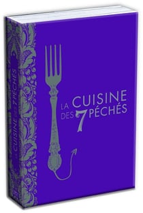 Le grand livre de la cuisine des 7 peches