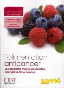 Mon alimentation anticancer