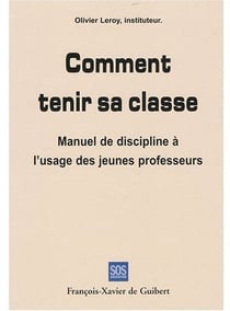 Comment tenir sa classe ?