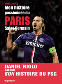 Mon histoire passionnee du P.S.G.