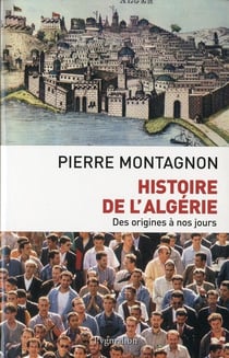 Histoire de l'algerie (nouvelle edition) - des origines a nos jours