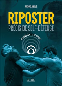 Riposter : Précis de self-défense