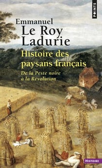 Histoire des paysans français - de la peste noire à la Révolution