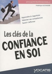 Efficacité professionnelle : les clés de la confiance en soi