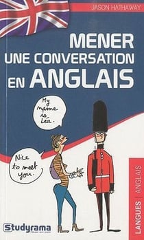 Mener une conversation en Anglais (2e édition)