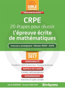 CRPE - 20 étapes pour réussir l'épreuve écrite de mathématiques - concours enseignant, master MEEF, ESPE (édition 2017)