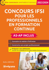 Réussir son admission en IFSI pour les AS-AP (et autres professionnels) - tout-en-un (édition 2019/2020)