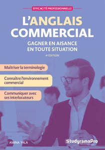 Efficacité professionnelle : l'anglais commercial : gagner en aisance en toute situation